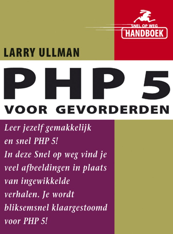 Snel op weg PHP 5 voor gevorderden Snel op weg PHP 5 voor gevorderden