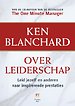 Ken Blanchard over leiderschap Ken Blanchard over leiderschap