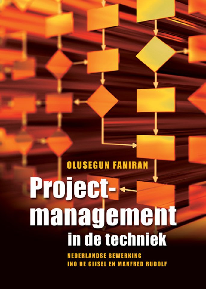 Projectmanagement in de techniek (1e druk 2009) Projectmanagement in de techniek (1e druk 2009)
