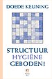 Structuurhygiene geboden! Structuurhygiene geboden!