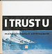 I Trust U (Nederlandstalig)