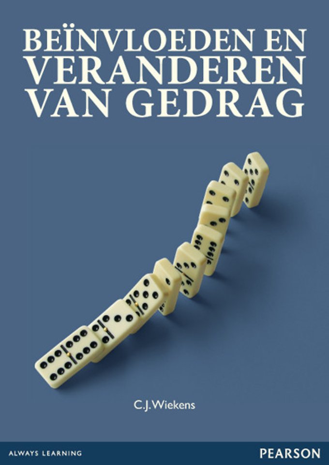 Beïnvloeden en veranderen van gedrag Beïnvloeden en veranderen van gedrag
