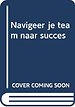 Navigeer je team naar succes