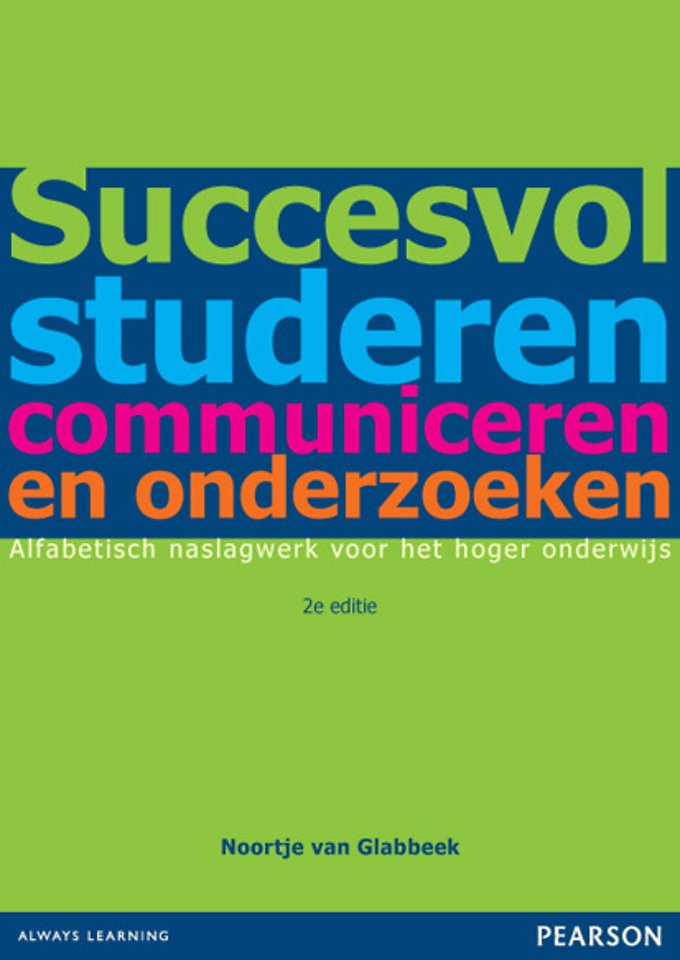 Succesvol studeren, communiceren en onderzoeken Succesvol studeren, communiceren en onderzoeken