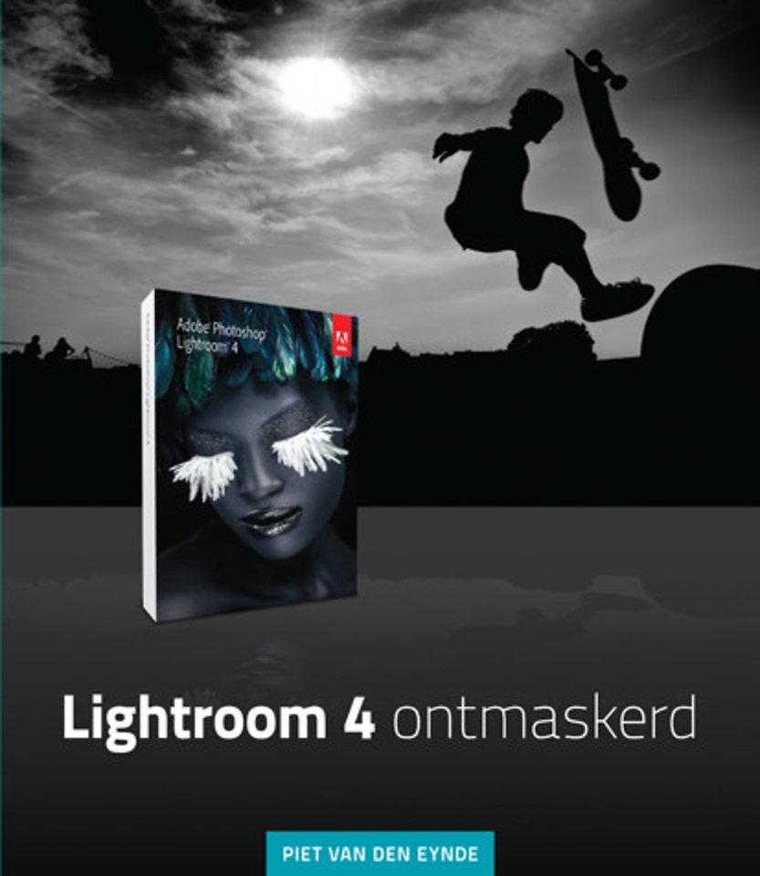 Lightroom 4 ontmaskerd Lightroom 4 ontmaskerd