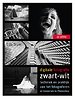 Digitale fotografie - zwart-wit Digitale fotografie - zwart-wit