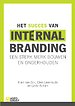 Het succes van Internal Branding Het succes van Internal Branding