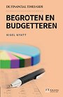 Begroten en budgetteren - De Financial Times gids Begroten en budgetteren - De Financial Times gids