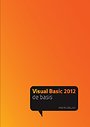 Visual Basic 2012 - de basis Visual Basic 2012 - de basis