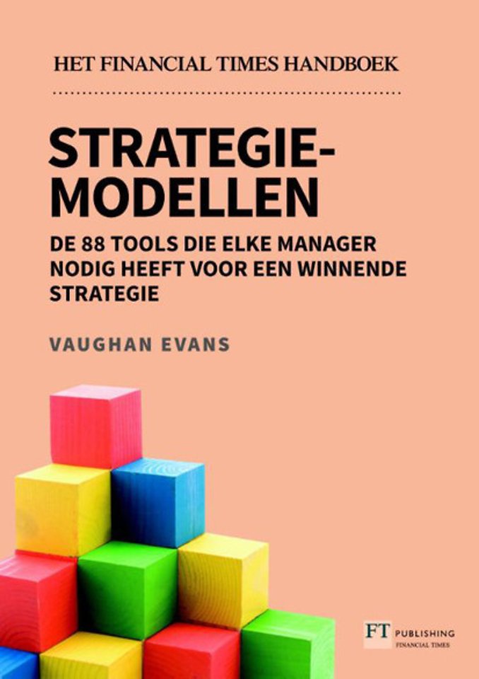 Strategiemodellen - Het Financial Times handboek Strategiemodellen - Het Financial Times handboek