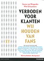 Verboden voor klanten, wij houden van fans Verboden voor klanten, wij houden van fans
