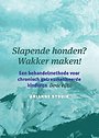 Slapende honden? Wakker maken! Slapende honden? Wakker maken!