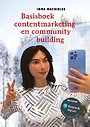 Basisboek contentmarketing en community building Basisboek contentmarketing en community building