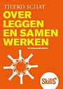 Skills - Overleggen en samenwerken, 1e herziene editie