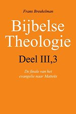 Bijbelse theologie III-3 De finale van het evangelie naar Mattheus