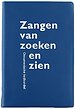 Zangen van zoeken en zien