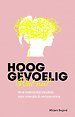Hooggevoelig, wat nu?