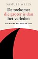 De toekomst die groter is dan het verleden