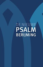 De Nieuwe Psalmberijming De Nieuwe Psalmberijming
