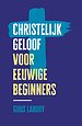Christelijk geloof voor eeuwige beginners