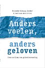 Anders voelen, anders geloven Anders voelen, anders geloven