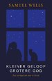 Kleiner geloof grotere God