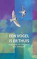 Een vogel is er thuis