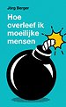 Hoe overleef ik moeilijke mensen? Hoe overleef ik moeilijke mensen?
