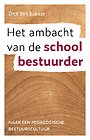 Het ambacht van de schoolbestuurder Het ambacht van de schoolbestuurder