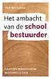 Het ambacht van de schoolbestuurder Het ambacht van de schoolbestuurder