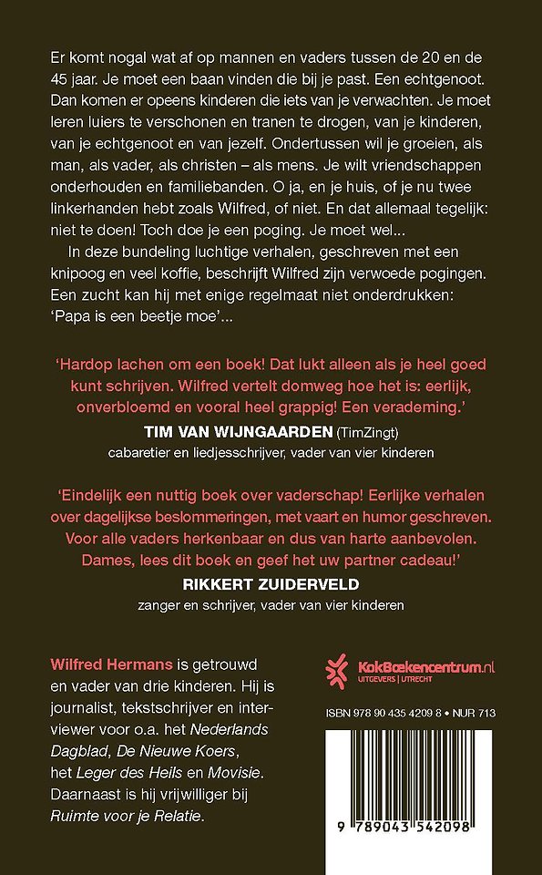 Papa is een beetje moe