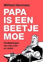 Papa is een beetje moe