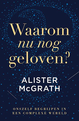 Waarom nu nog geloven?