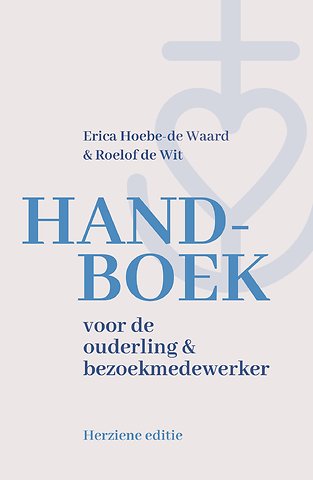 Handboek voor de ouderling en bezoekmedewerker