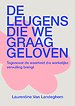 De leugens die we graag geloven