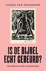 Is de Bijbel echt gebeurd?