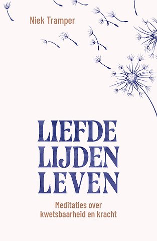 Liefde, lijden, leven