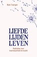 Liefde, lijden, leven