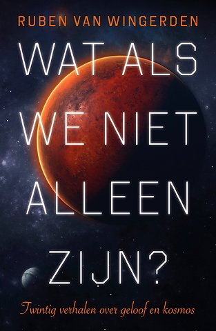 Wat als we niet alleen zijn?