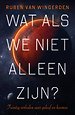Wat als we niet alleen zijn?