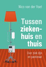 Tussen ziekenhuis en thuis