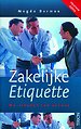 Zakelijke etiquette Zakelijke etiquette