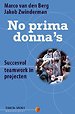 No prima Donna's