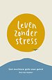 Leven zonder stress Leven zonder stress