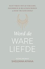 Word de ware liefde