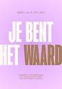 Je bent het waard Je bent het waard
