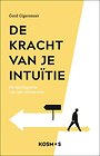 De kracht van je intuïtie De kracht van je intuïtie