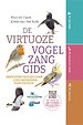 De virtuoze vogelzanggids