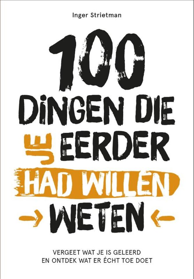 100 dingen die je eerder had willen weten 100 dingen die je eerder had willen weten