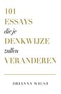 101 essays die je denkwijze zullen veranderen 101 essays die je denkwijze zullen veranderen